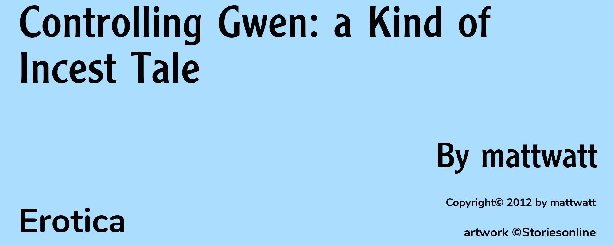 Controlling Gwen: a Kind of Incest Tale - Cover