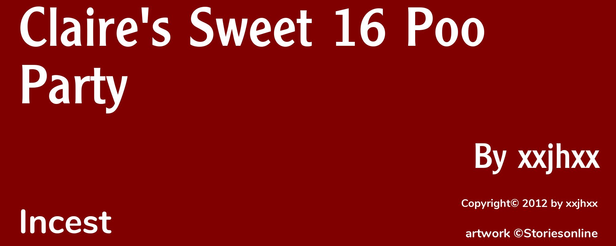 Claire's Sweet 16 Poo Party - Cover