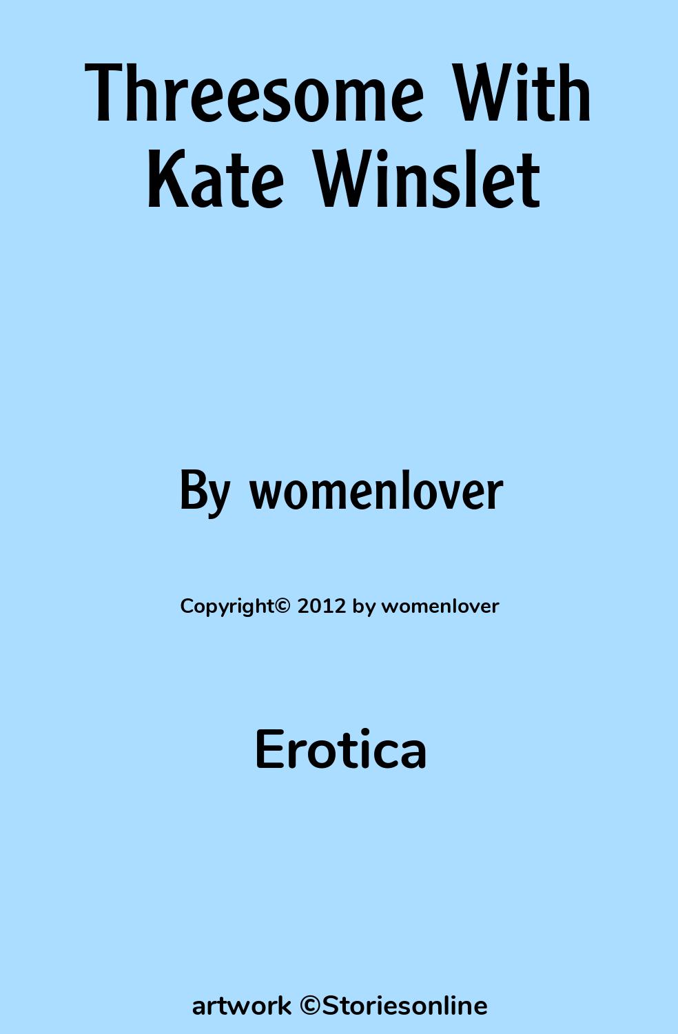 Threesome With Kate Winslet - Erotica Sex Story