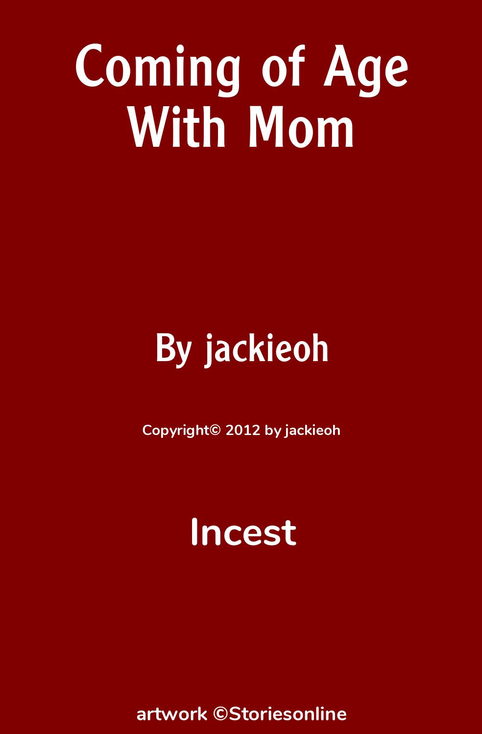 Incest Sex Story: Coming of Age With Mom: Chapter 4: Sharing the news by  jackieoh