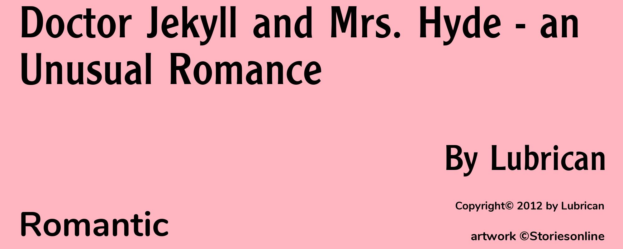 Doctor Jekyll and Mrs. Hyde - an Unusual Romance - Cover