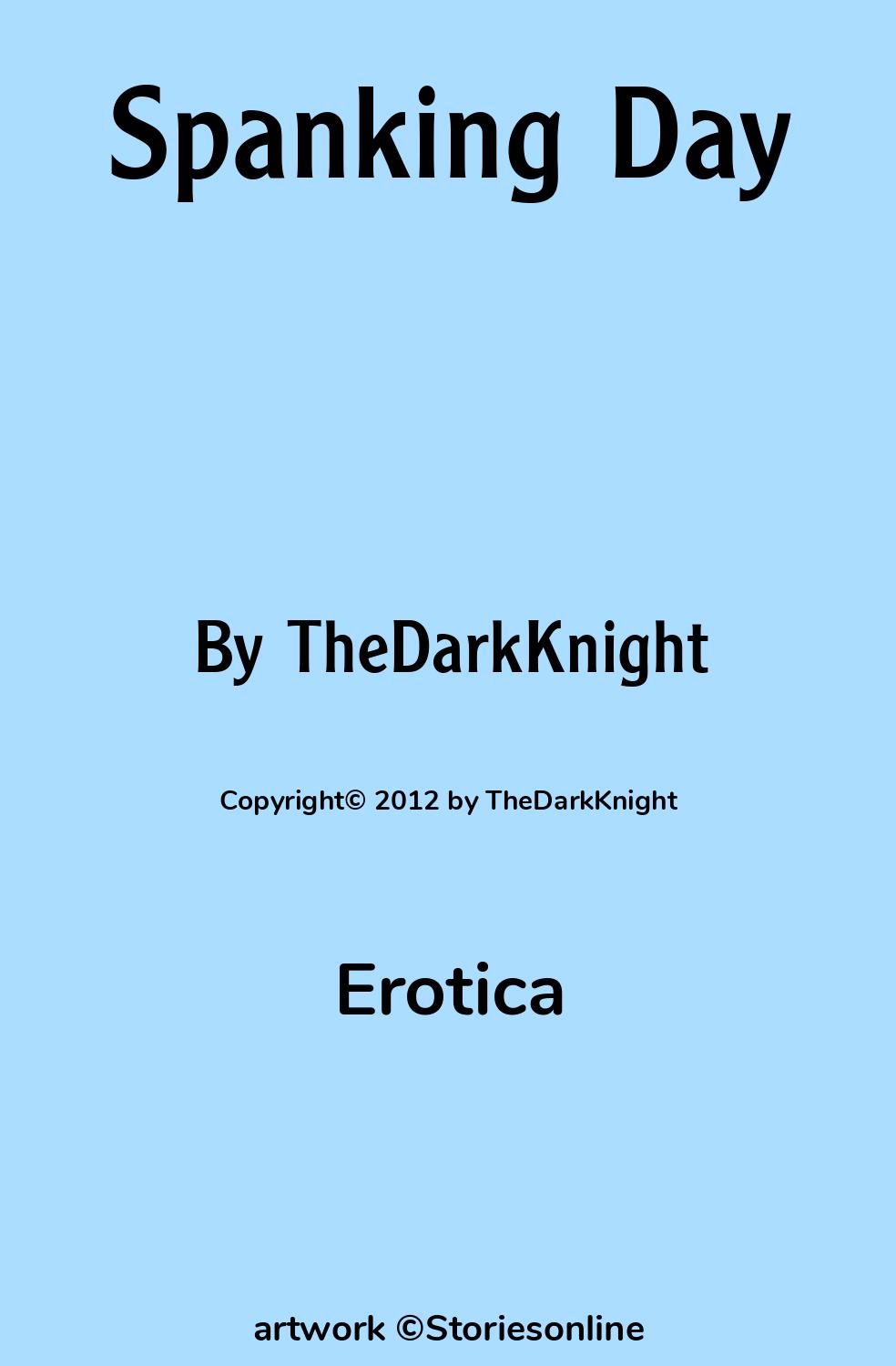 Erotica Sex Story: Spanking Day: Chapter 1: The Students by TheDarkKnight