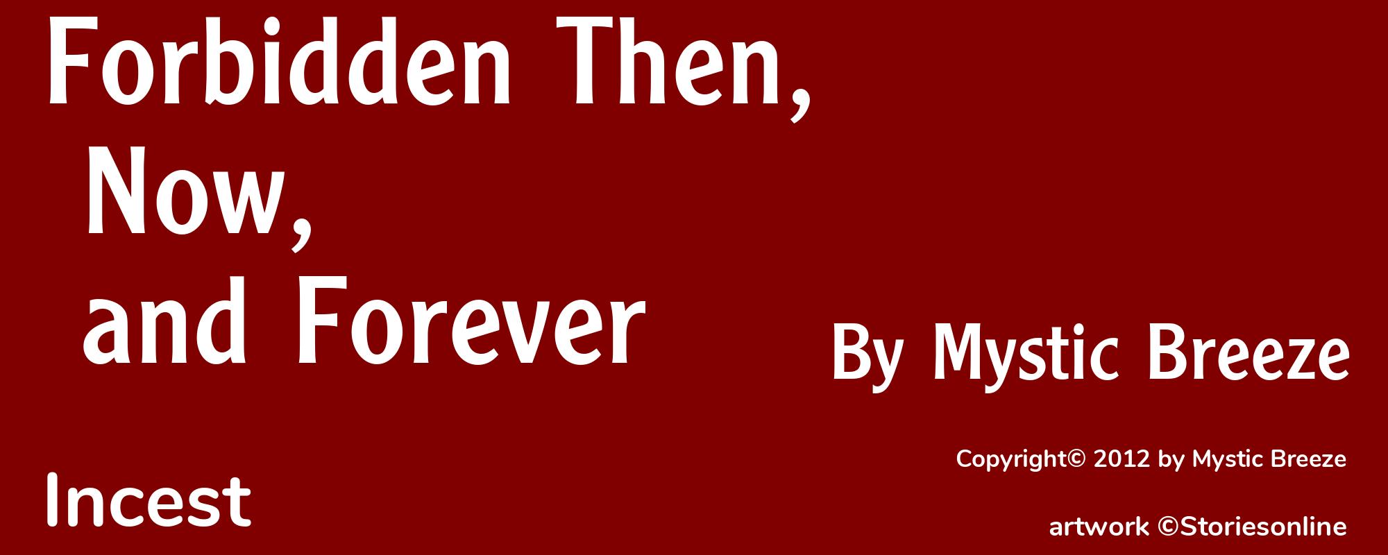Forbidden Then, Now, and Forever - Cover