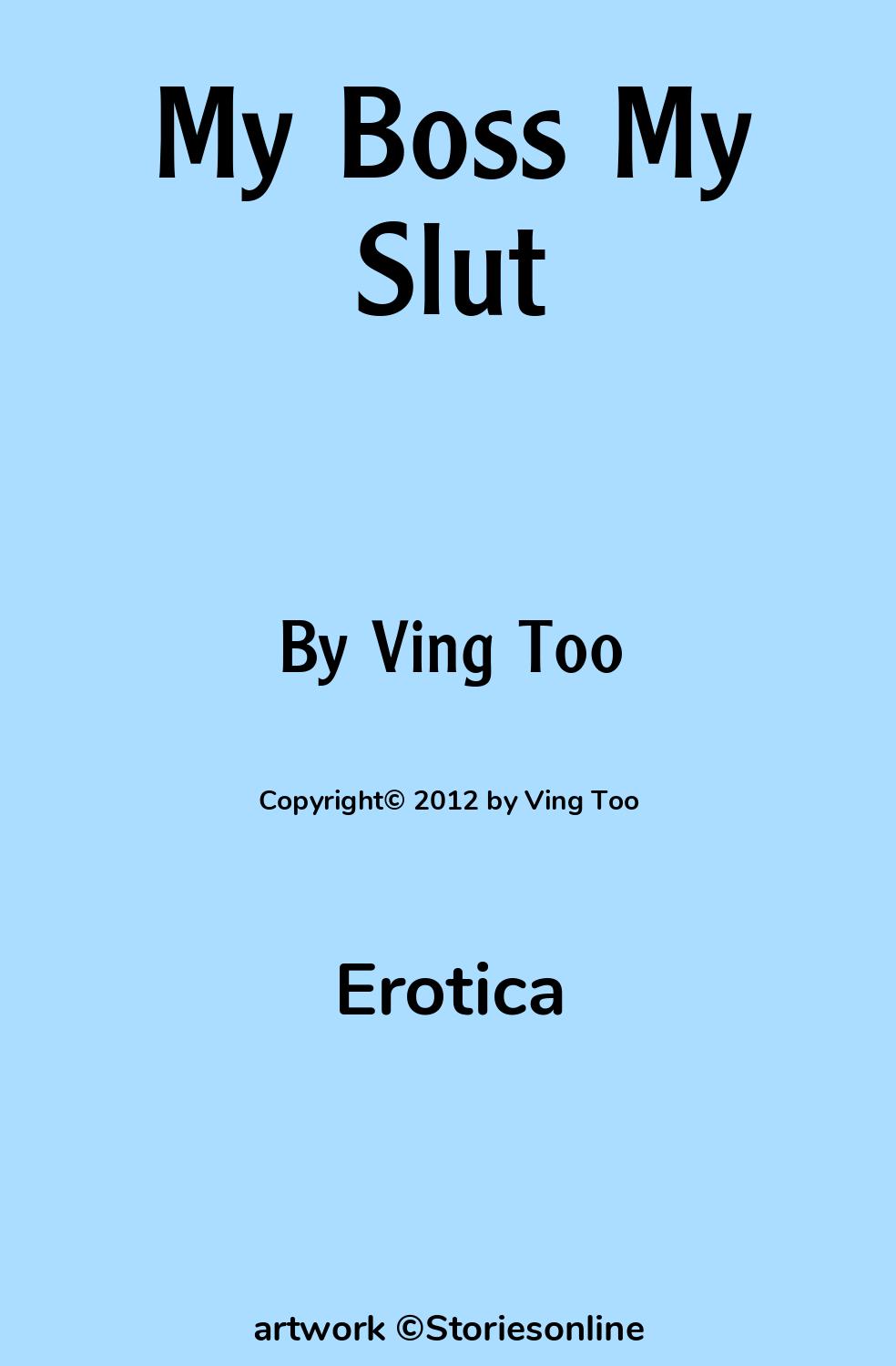 Erotica Sex Story: My Boss My Slut: Chapter 16 by Ving Too