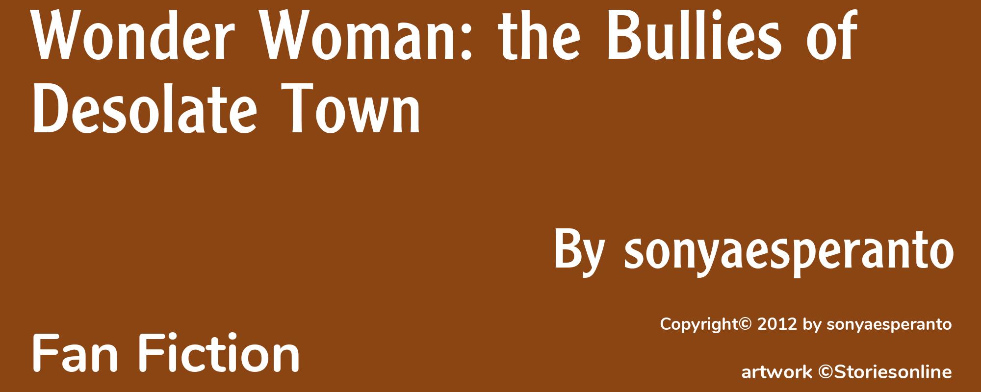 Wonder Woman: the Bullies of Desolate Town - Cover