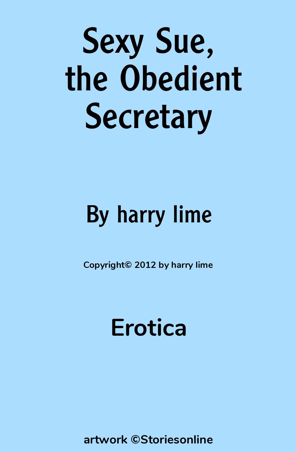 Erotica Sex Story: Sexy Sue, the Obedient Secretary: Chapter 1 by harry lime