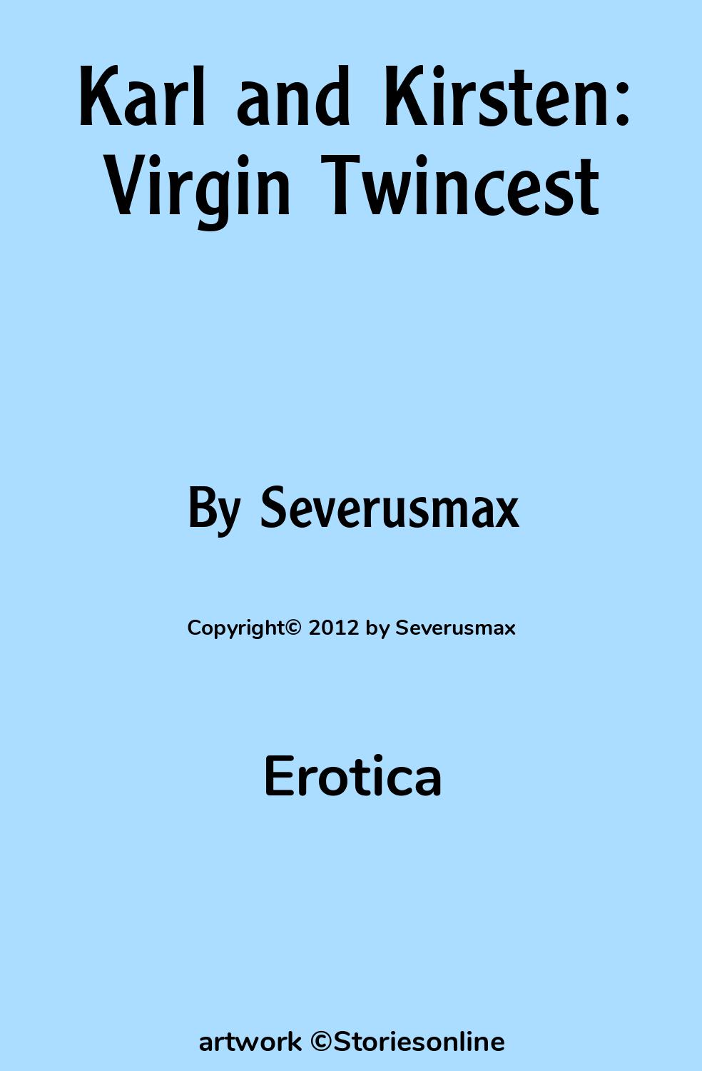 Karl and Kirsten: Virgin Twincest - Erotica Sex Story