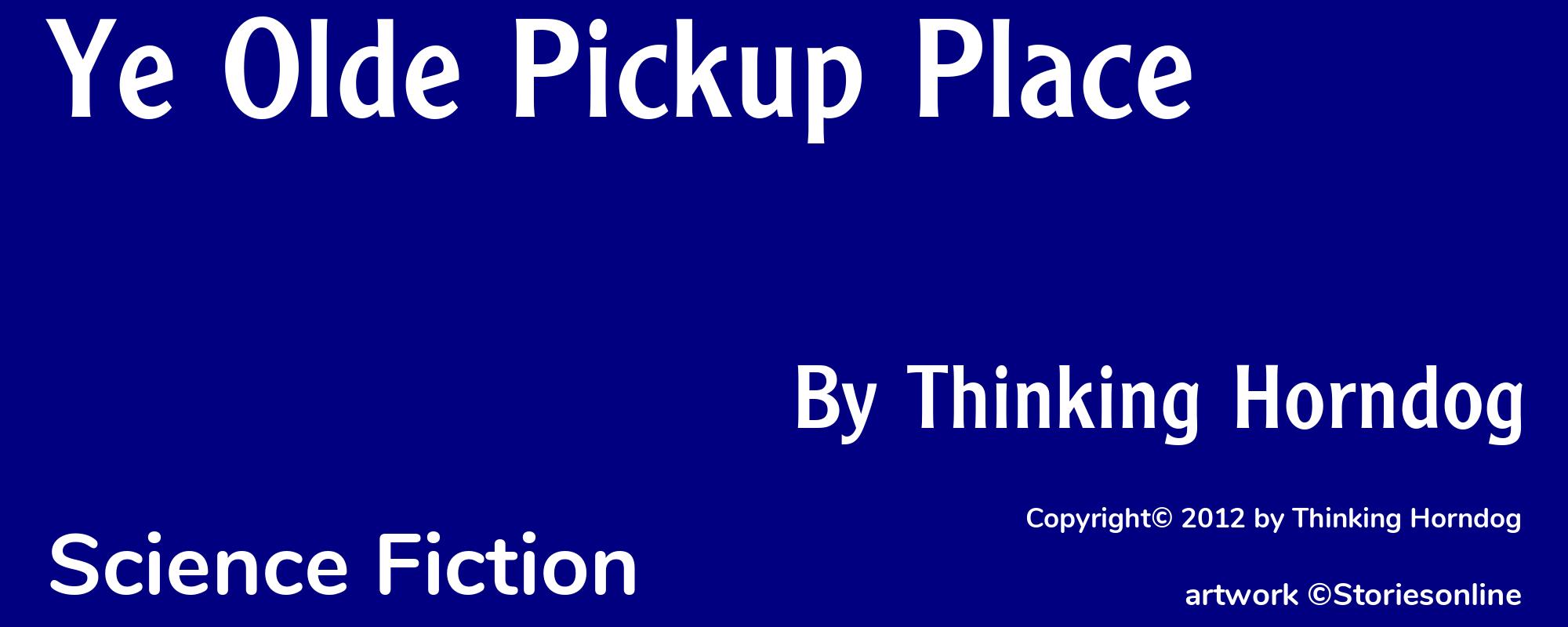 Ye Olde Pickup Place - Cover