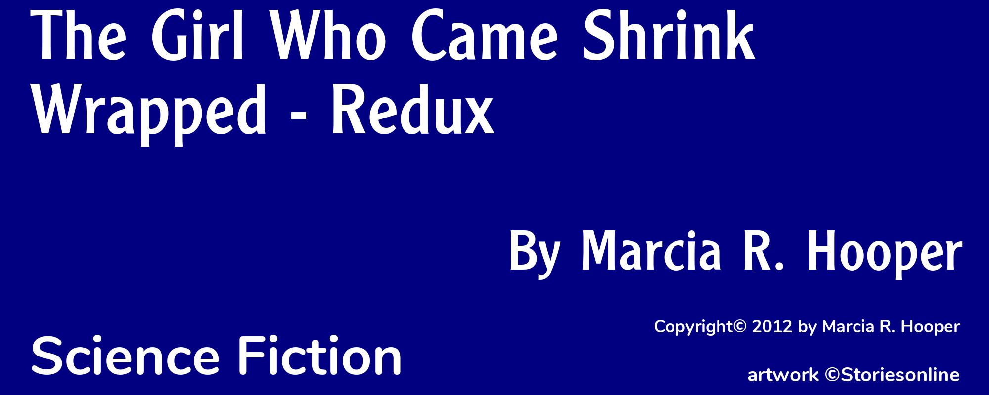 The Girl Who Came Shrink Wrapped - Redux - Cover