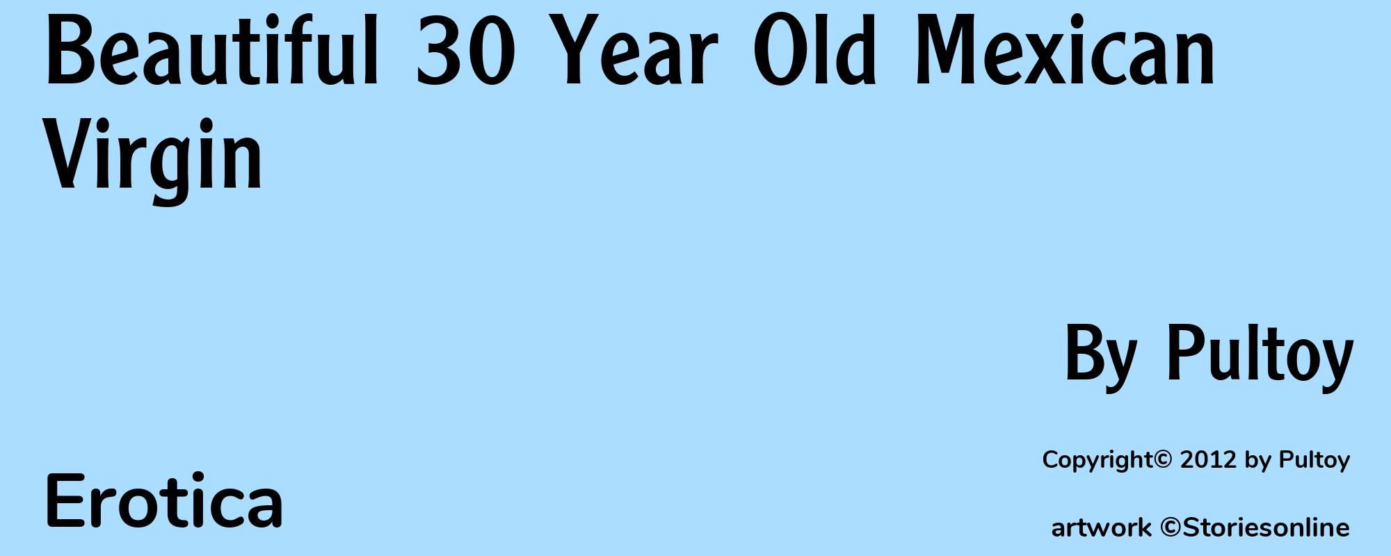 Beautiful 30 Year Old Mexican Virgin - Cover
