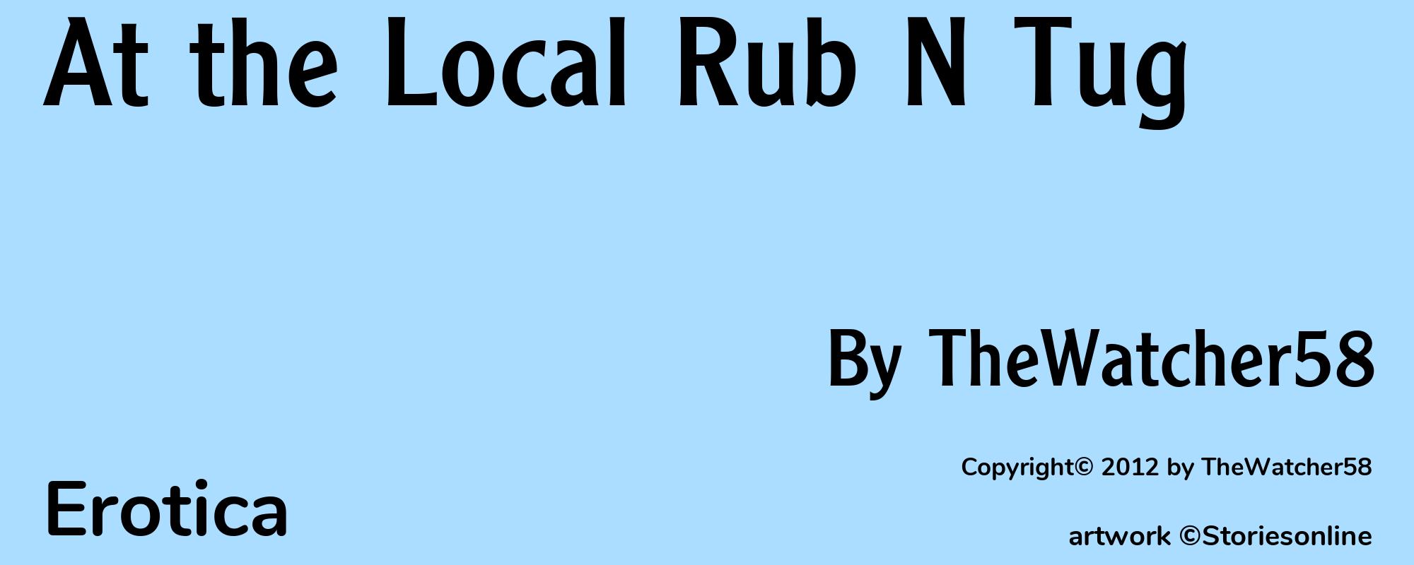 At the Local Rub N Tug - Cover