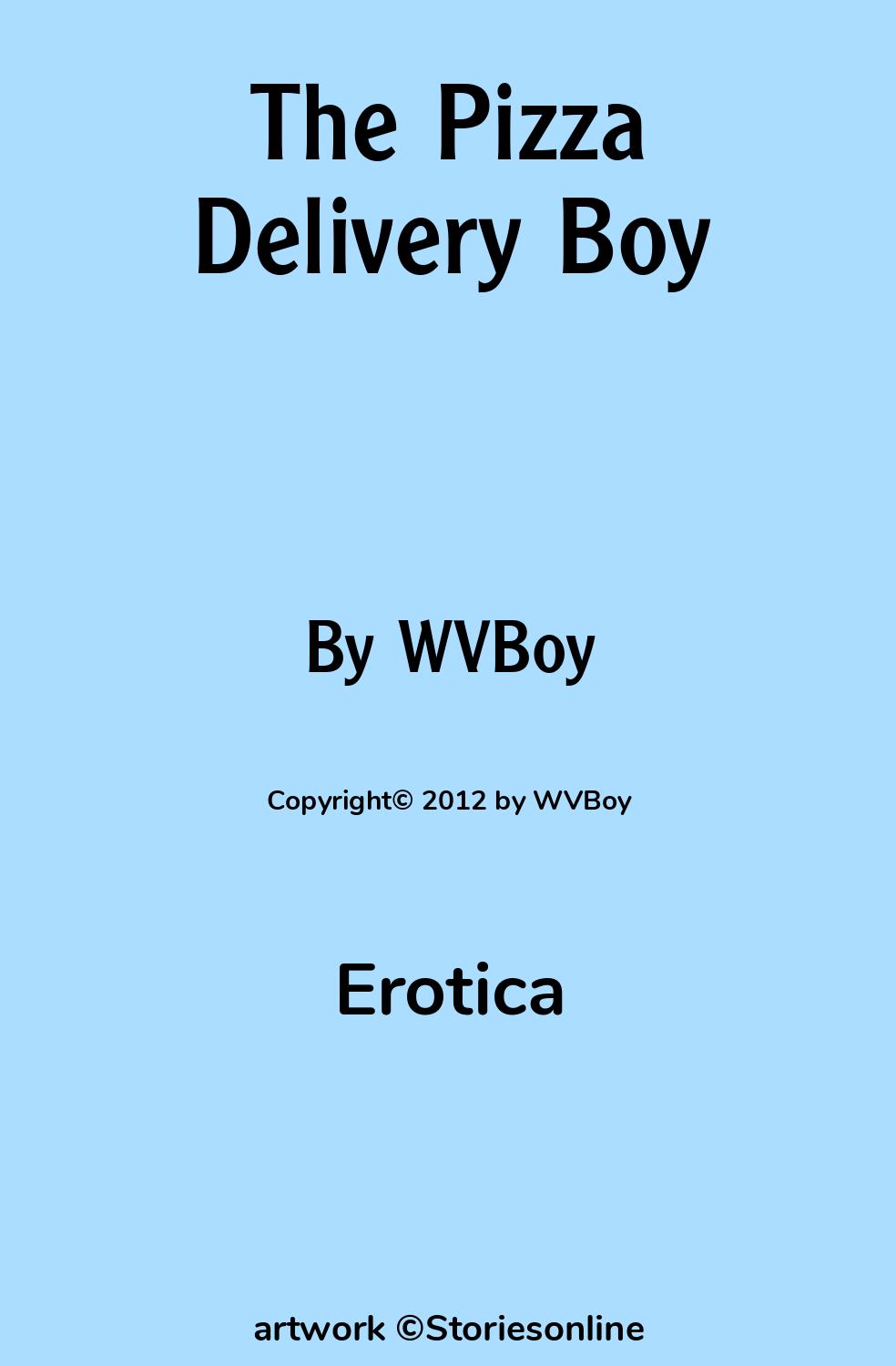 The Pizza Delivery Boy - Erotica Sex Story