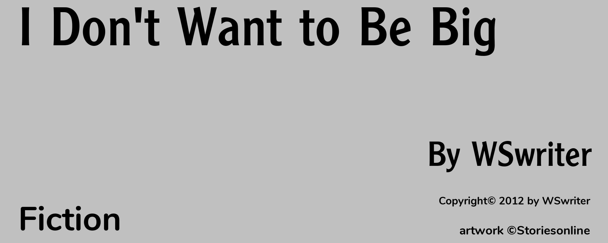 I Don't Want to Be Big - Cover