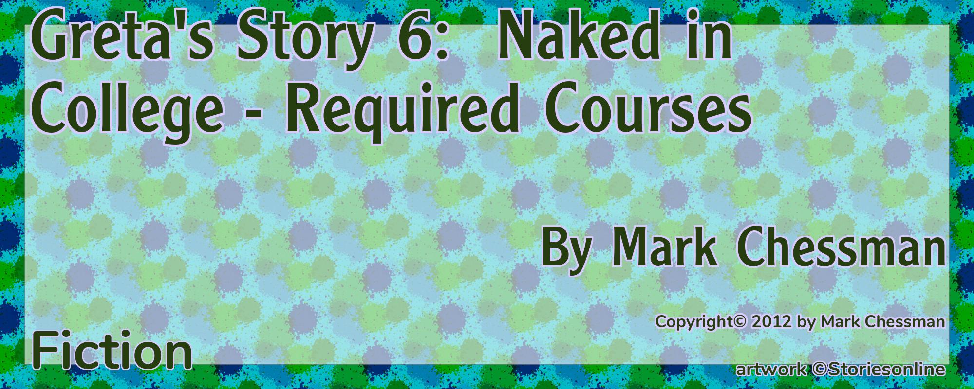 Greta's Story 6:  Naked in College - Required Courses - Cover