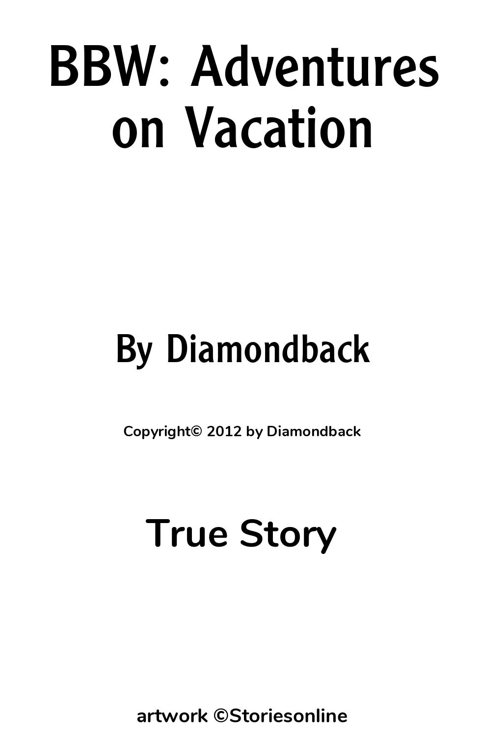 BBW: Adventures on Vacation - True Story Sex Story