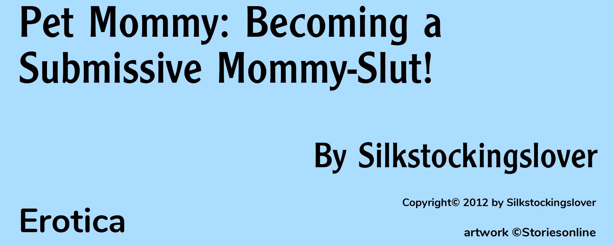 Pet Mommy: Becoming a Submissive Mommy-Slut! - Cover