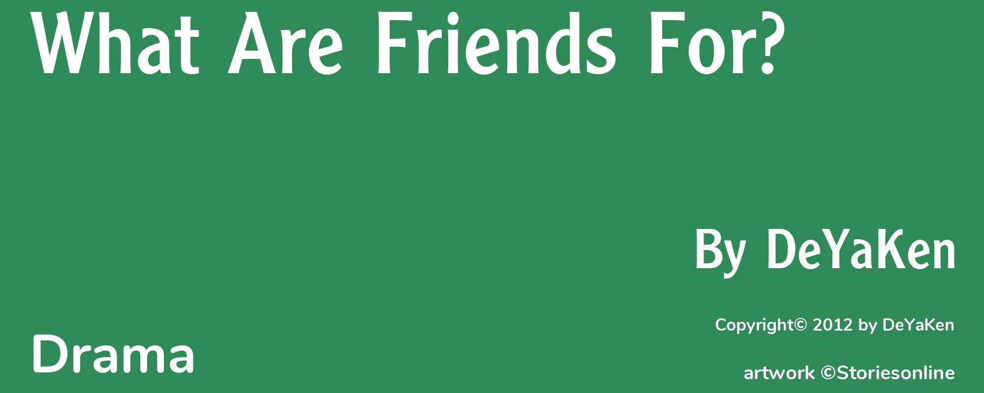 What Are Friends For? - Cover