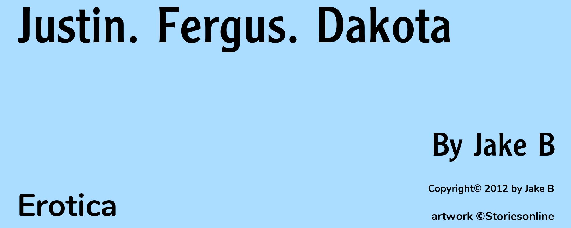 Justin. Fergus. Dakota - Cover