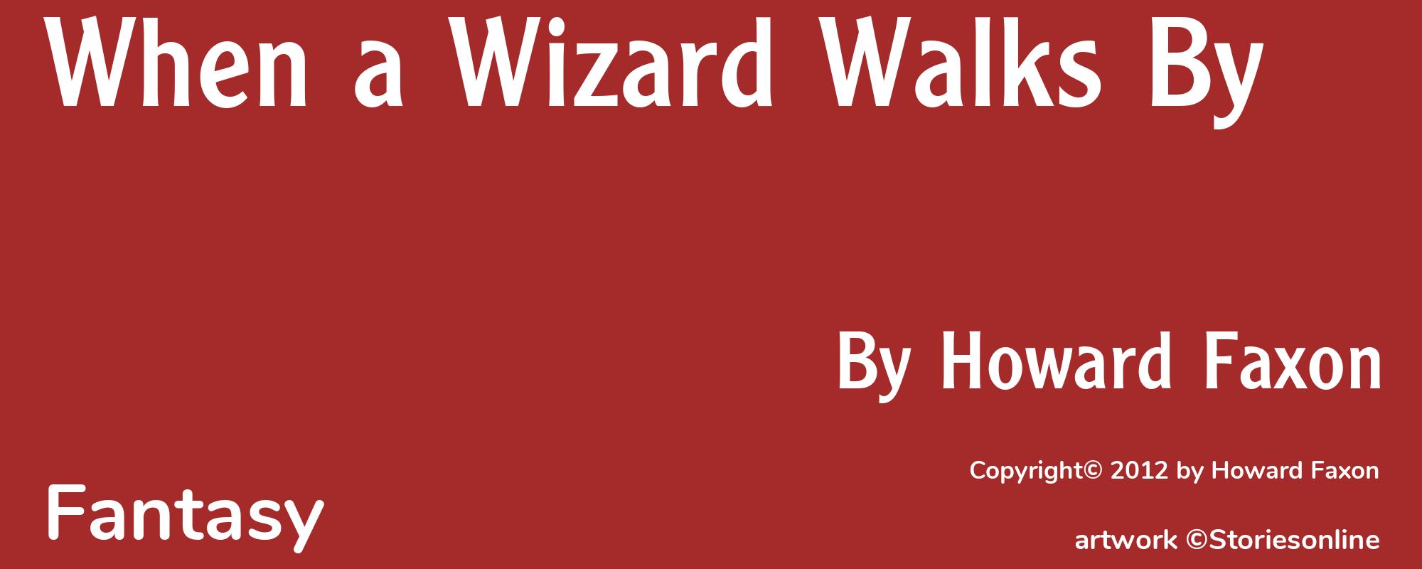 When a Wizard Walks By - Cover