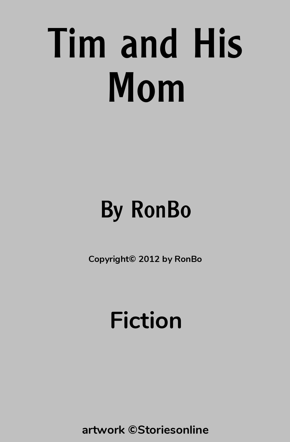 Fiction Sex Story: Tim and His Mom: Chapter 1 by RonBo