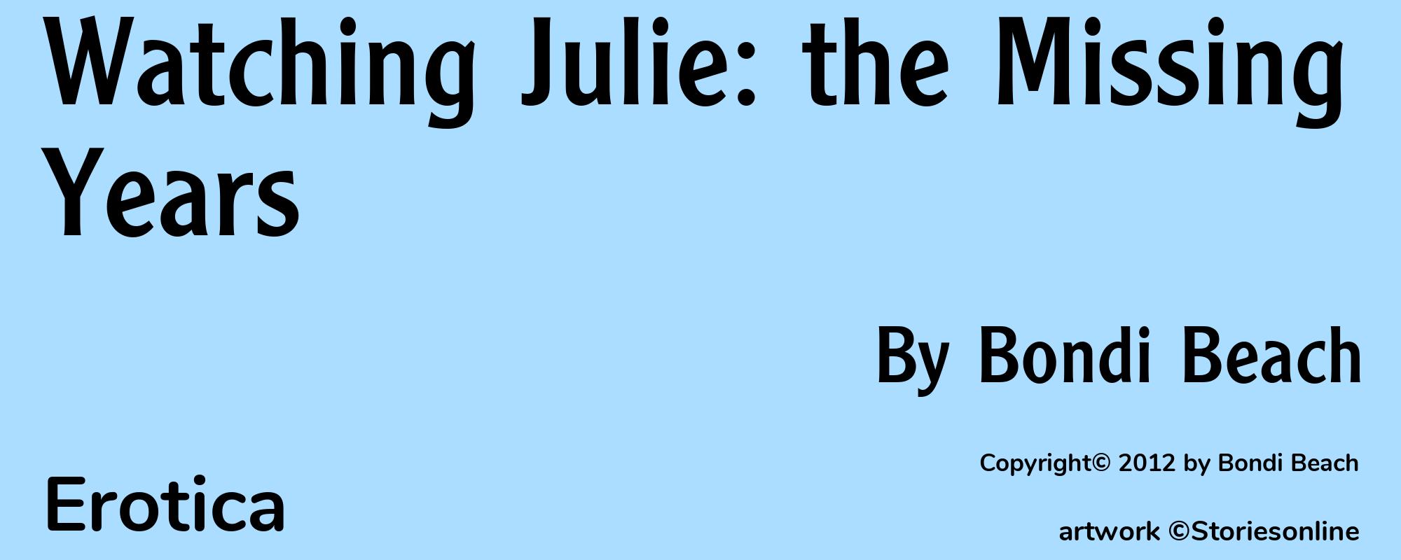 Watching Julie: the Missing Years - Cover