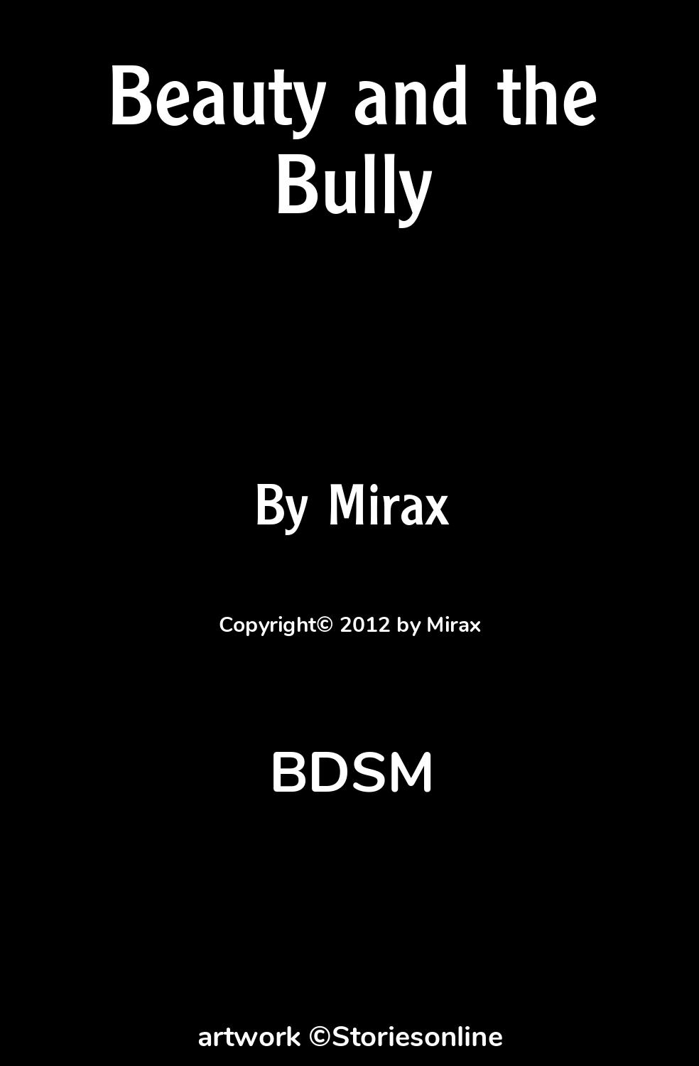 BDSM Sex Story: Beauty and the Bully: Chapter 1 by Mirax