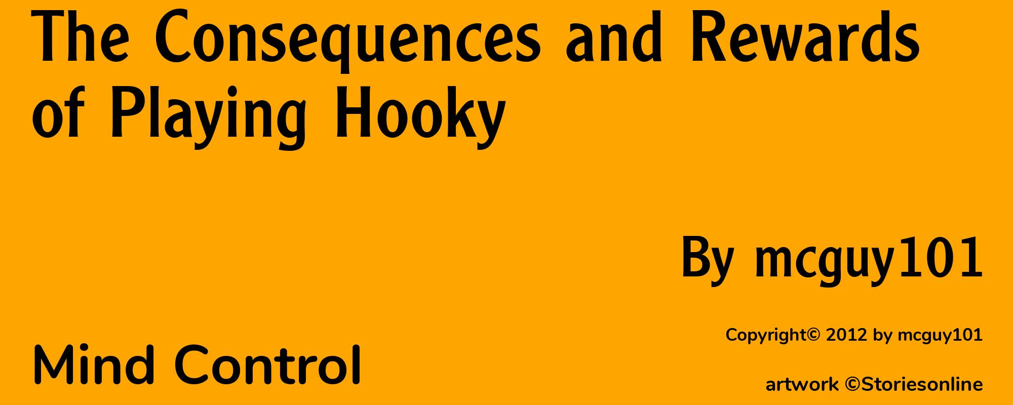 The Consequences and Rewards of Playing Hooky - Cover