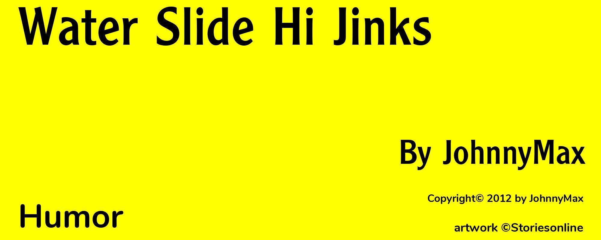 Water Slide Hi Jinks - Cover
