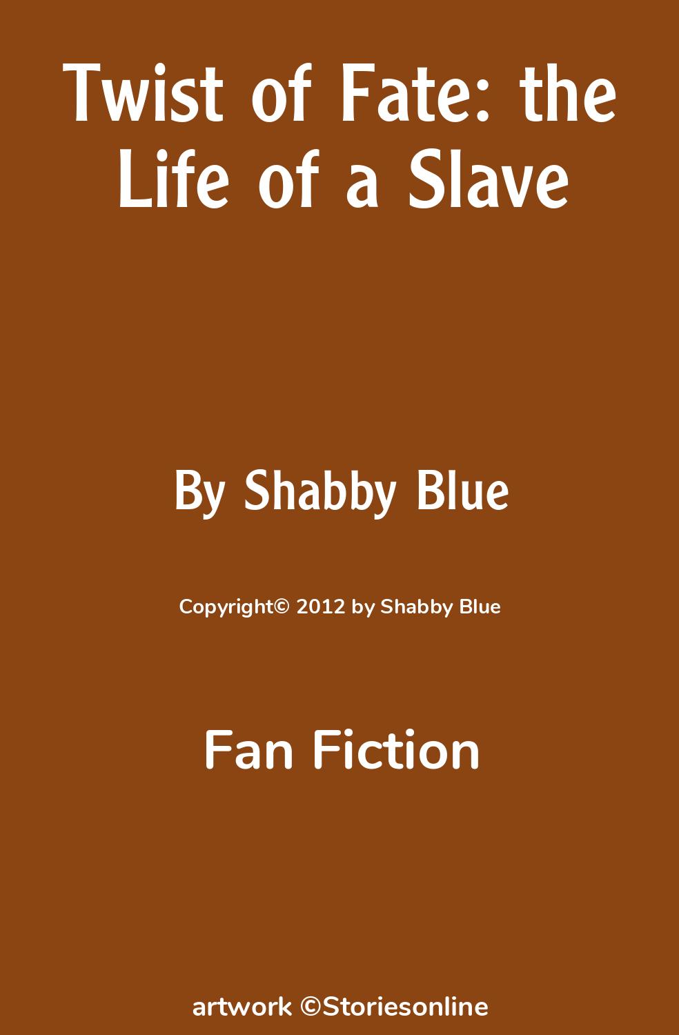 Twist of Fate the Life of a Slave Fan Fiction Sex Story