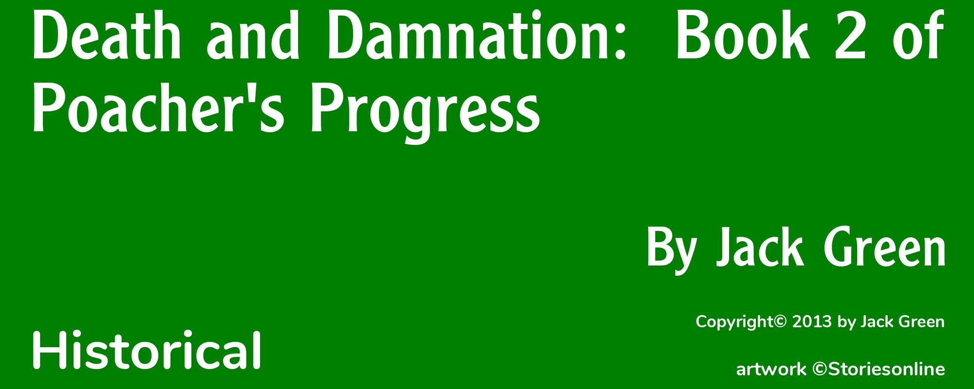 Death and Damnation:  Book 2 of Poacher's Progress - Cover