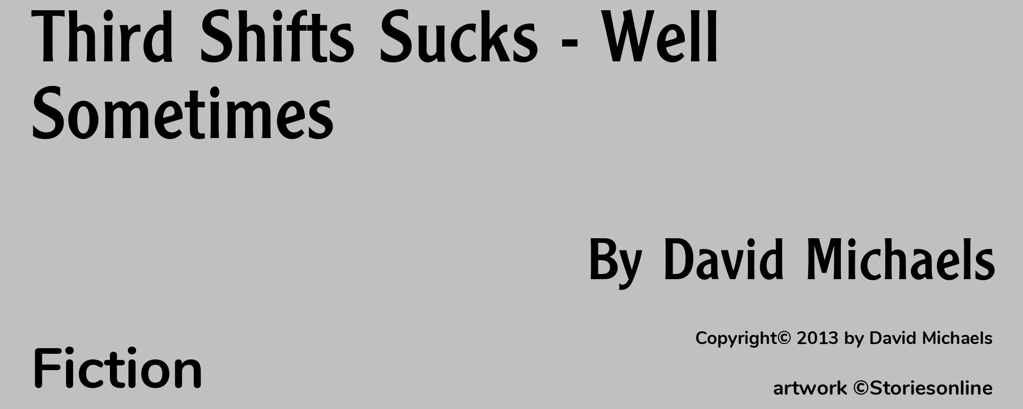 Third Shifts Sucks - Well Sometimes - Cover
