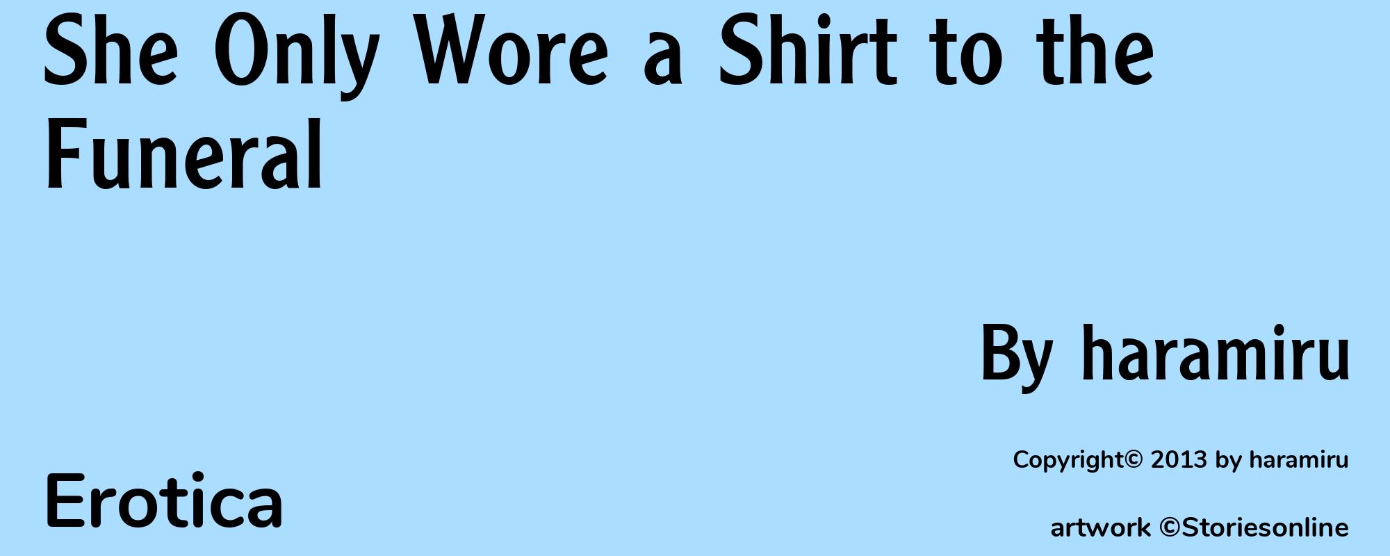She Only Wore a Shirt to the Funeral - Cover