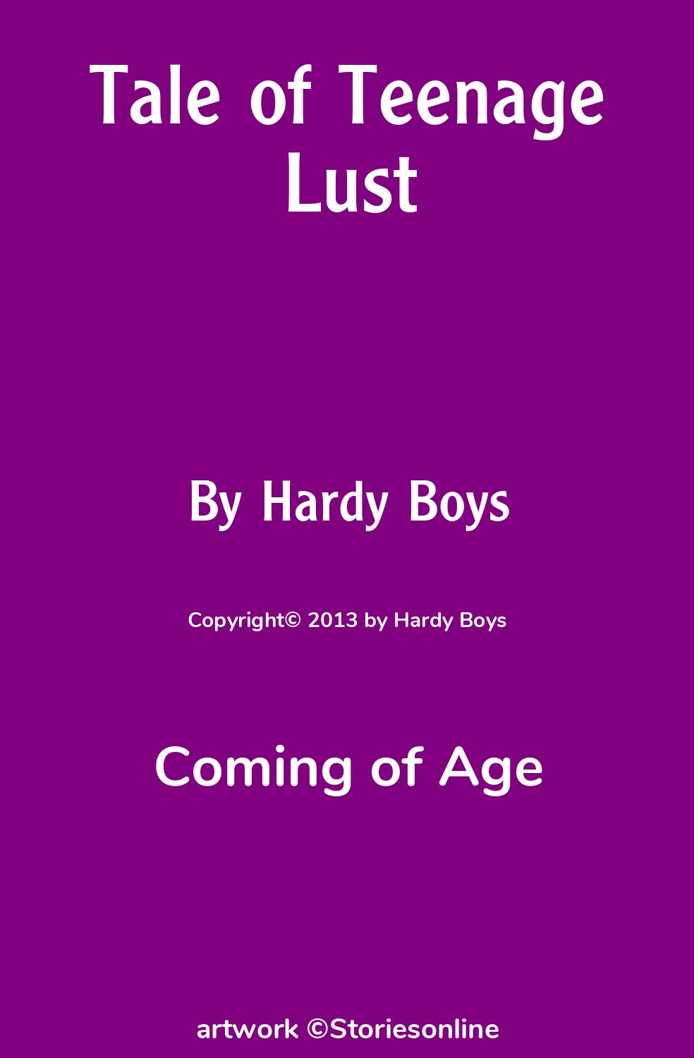 Coming of Age Sex Story: Tale of Teenage Lust: Chapter 31 by Hardy Boys