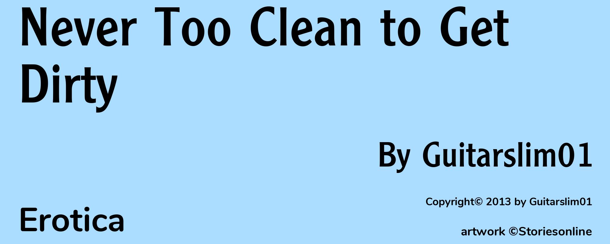 Never Too Clean to Get Dirty - Cover