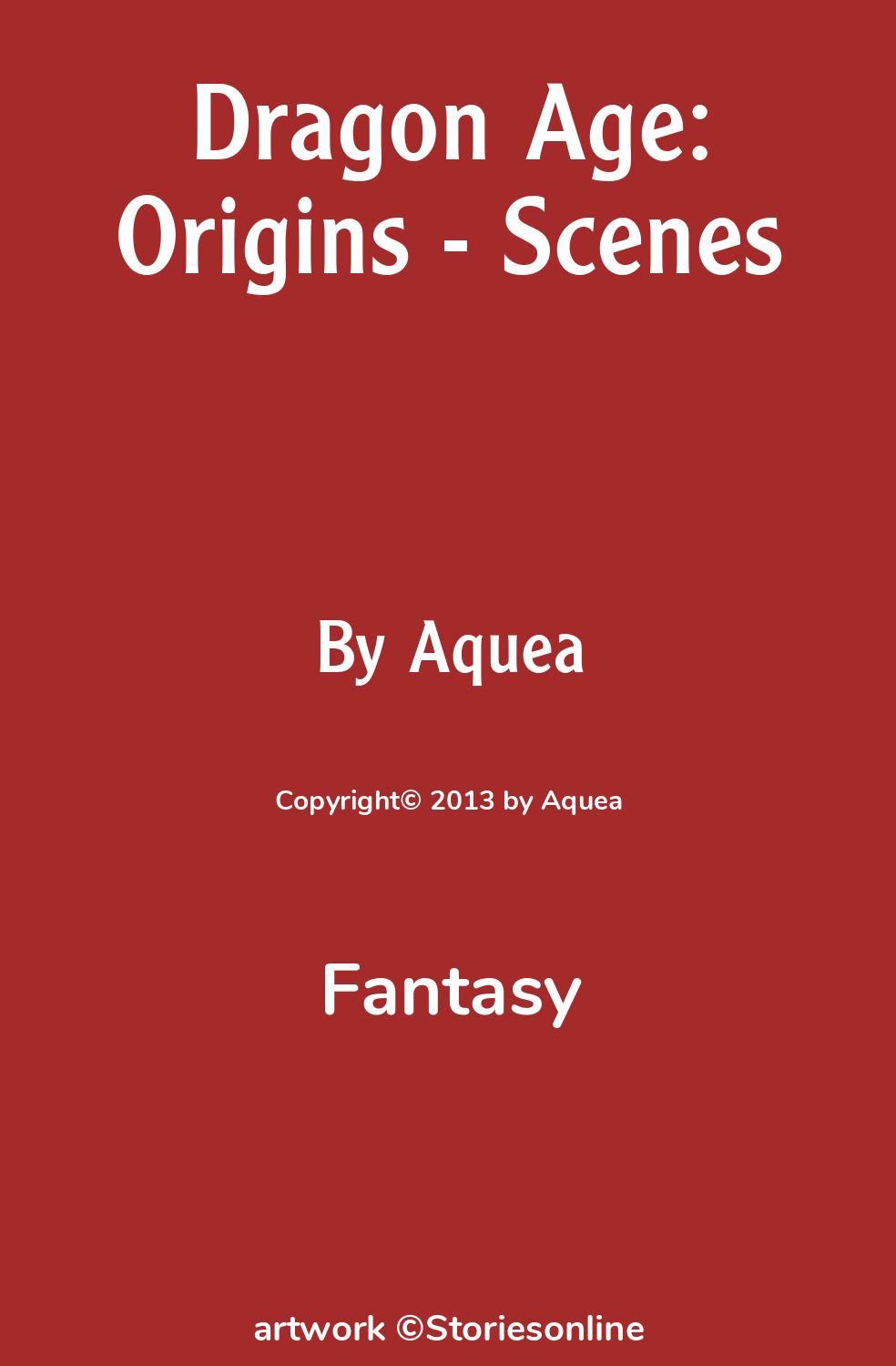 Fantasy Sex Story: Dragon Age: Origins - Scenes: Prologue by Aquea