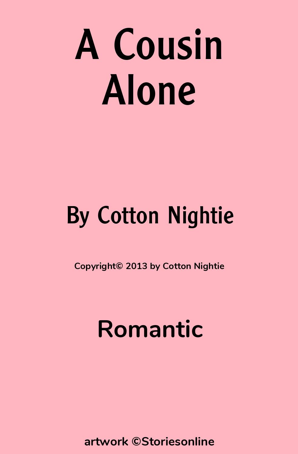 A Cousin Alone - Romantic Sex Story