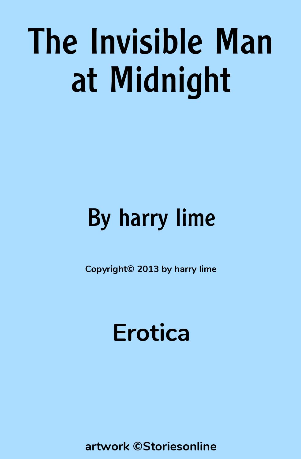 Erotica Sex Story: The Invisible Man at Midnight: Chapter 1 by harry lime