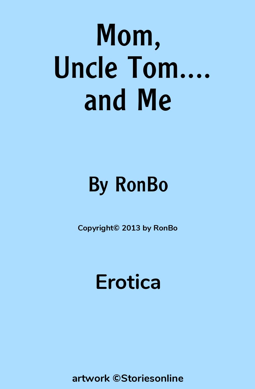 Mom, Uncle Tom.... and Me - Erotica Sex Story