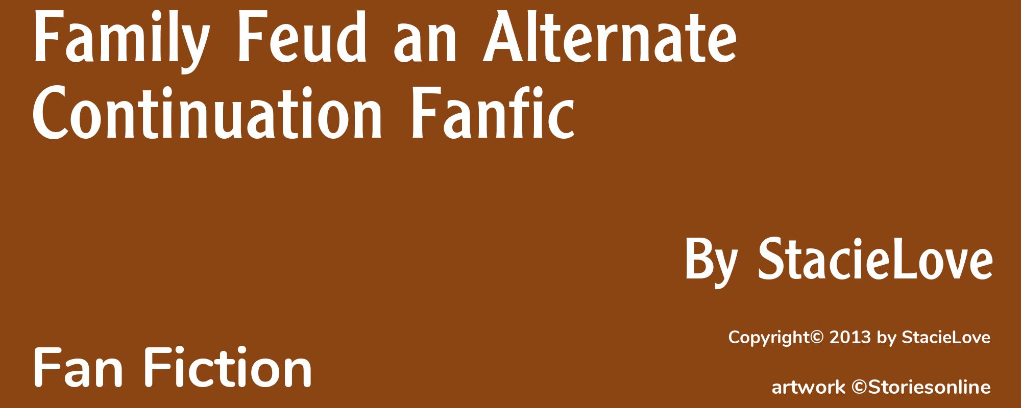 Family Feud an Alternate Continuation Fanfic - Cover