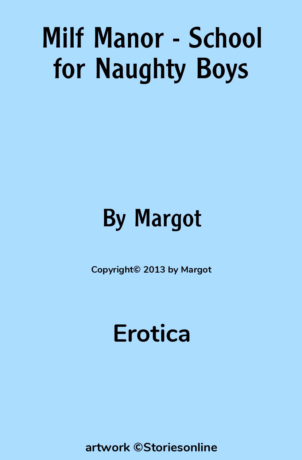 Erotica Sex Story: Milf Manor - School for Naughty Boys: Chapter 1: The  Home Coming by Margot