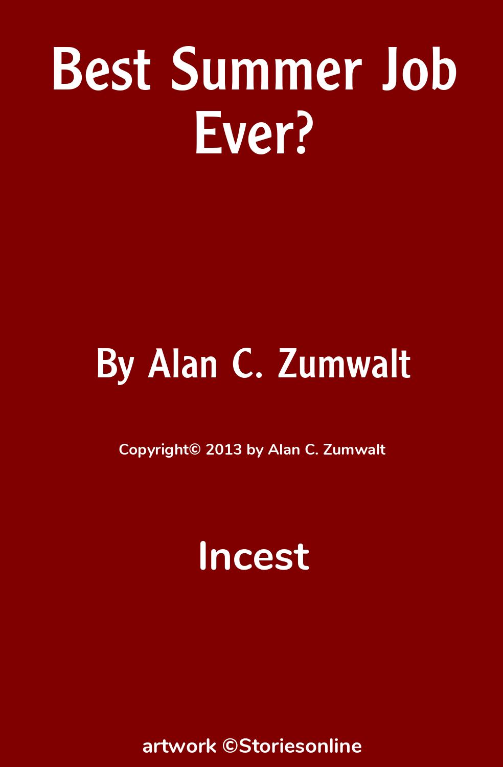 Incest Sex Story: Best Summer Job Ever?: Epilogue by Alan C. Zumwalt