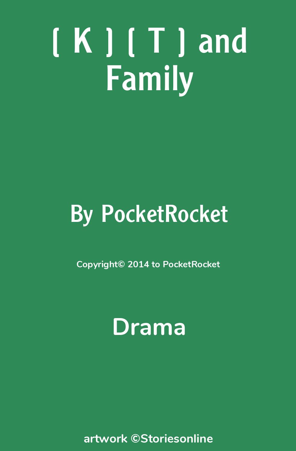 Drama Sex Story: [ K ] [ T ] and Family: Chapter 8: Appointments by  PocketRocket