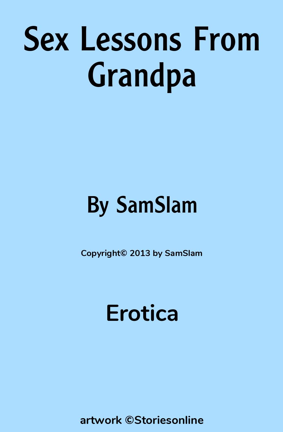 Sex Lessons From Grandpa - Erotica Sex Story