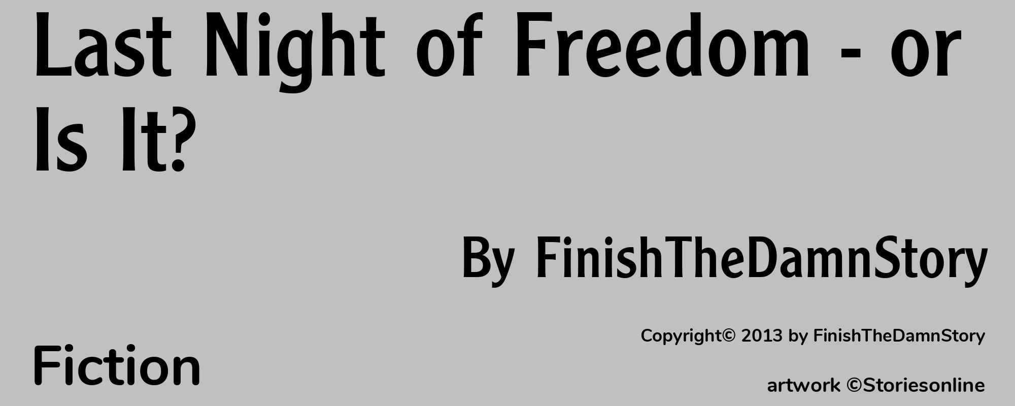 Last Night of Freedom - or Is It? - Cover