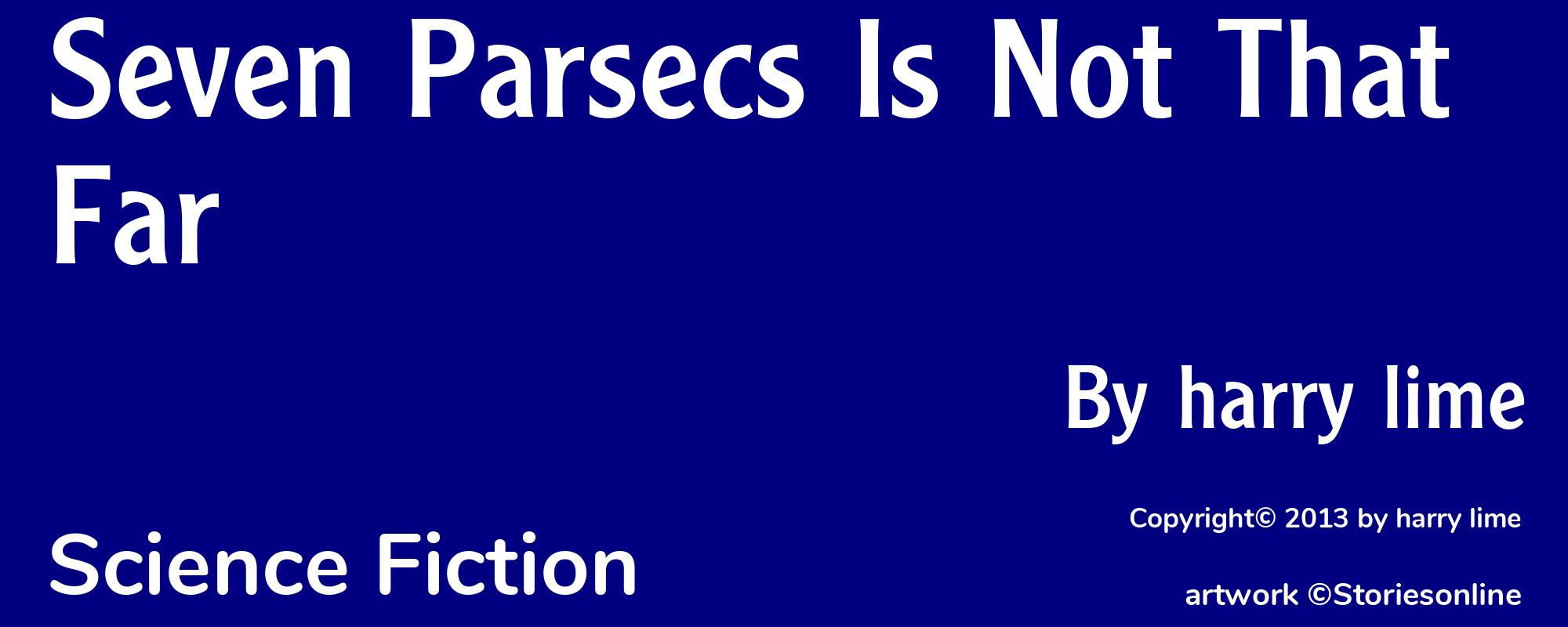 Seven Parsecs Is Not That Far - Cover