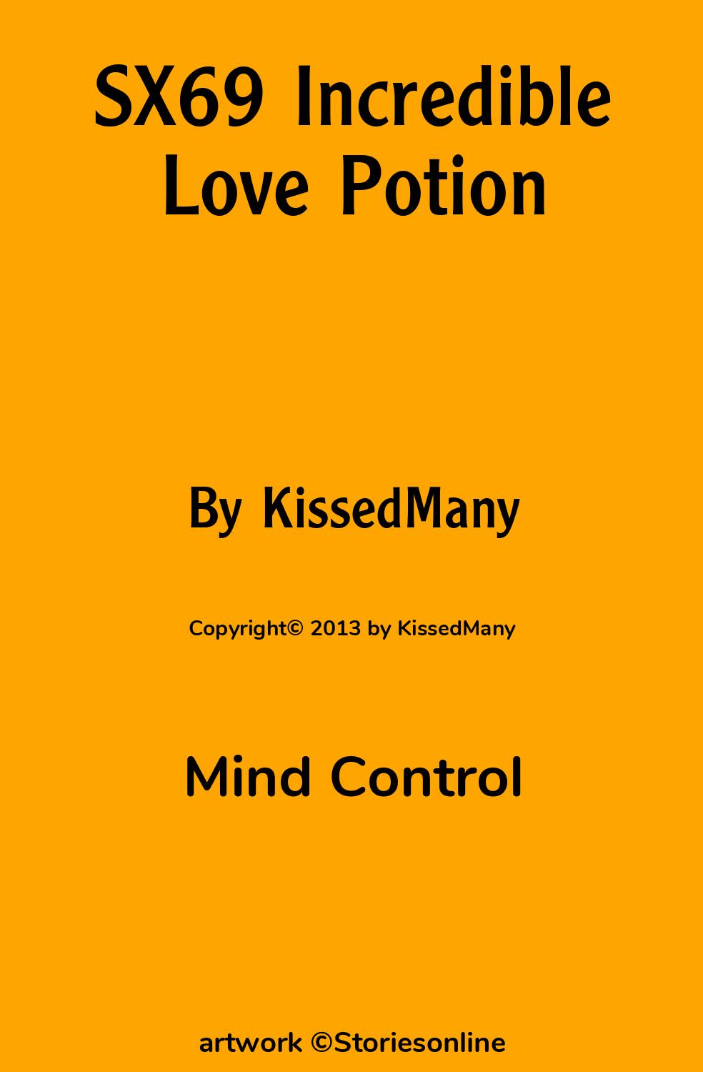 SX69 Incredible Love Potion - Mind Control Sex Story