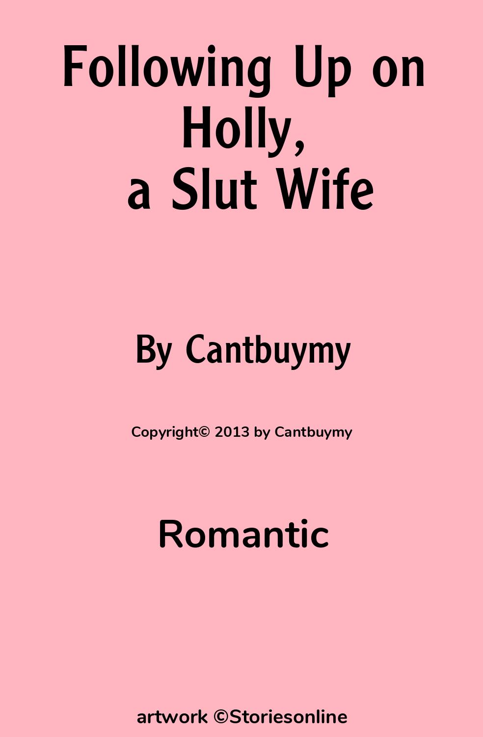 Following Up on Holly, a Slut Wife - Romantic Sex Story