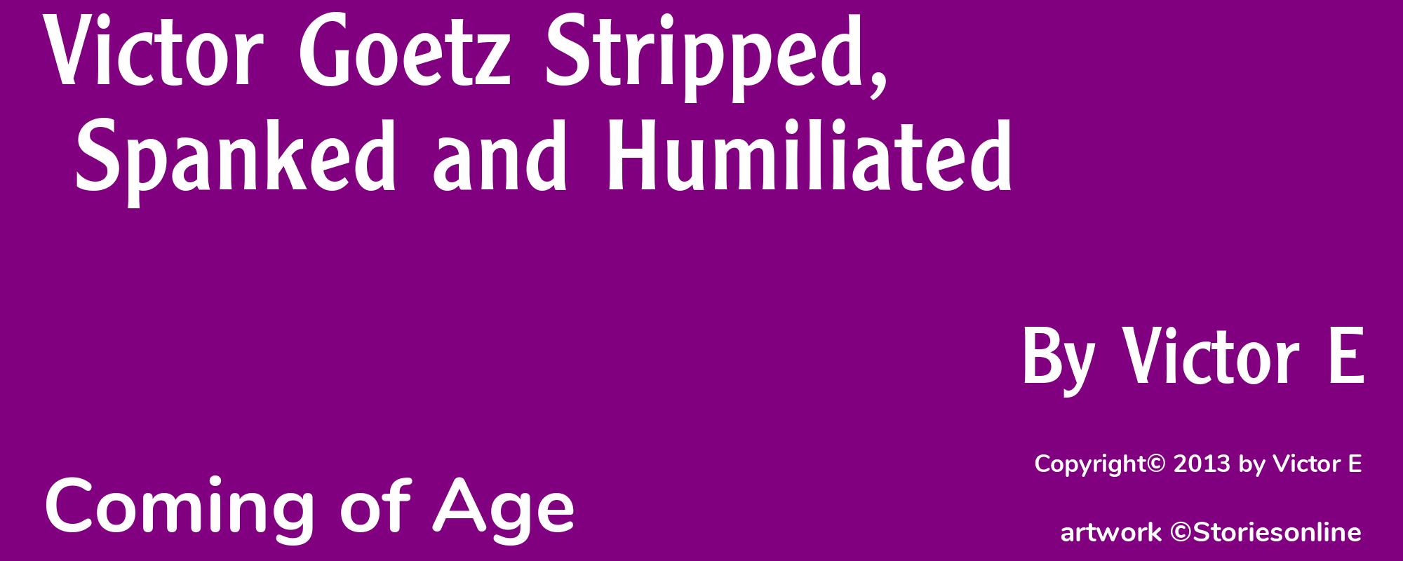 Victor Goetz Stripped, Spanked and Humiliated - Cover