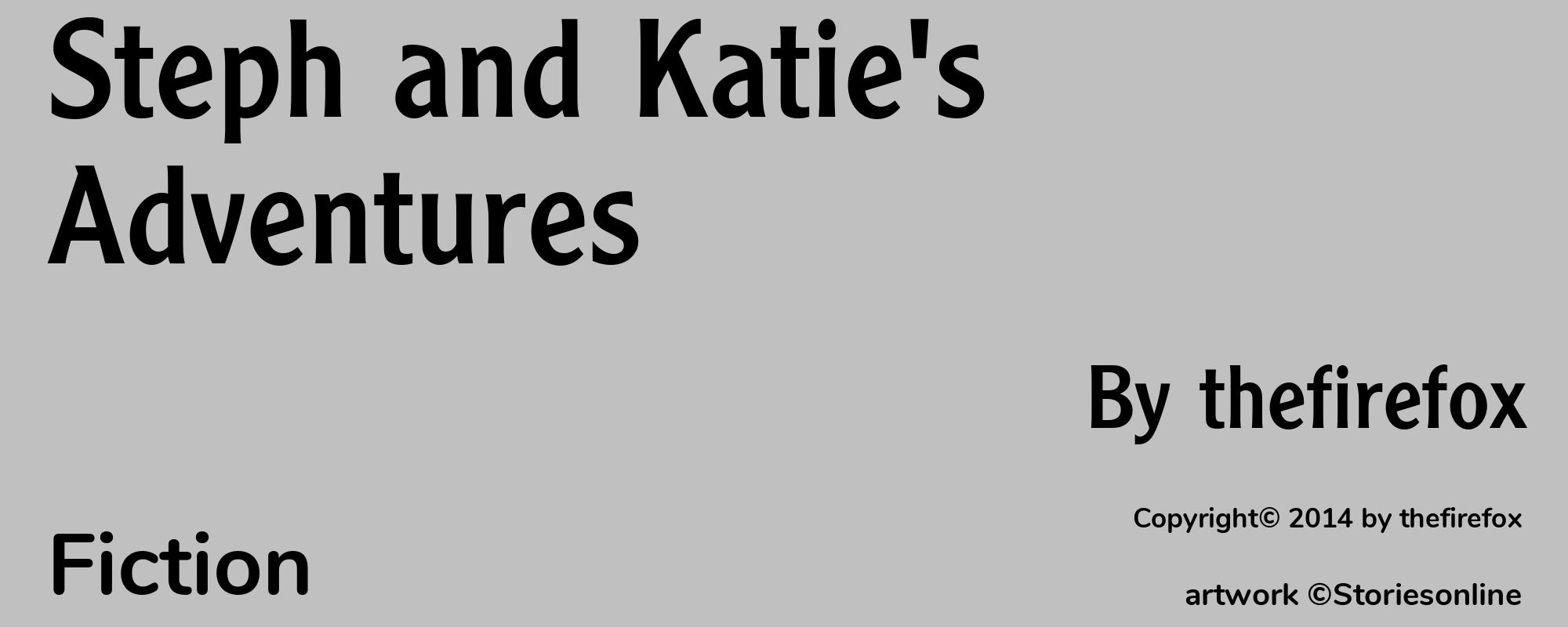 Steph and Katie's Adventures  - Cover