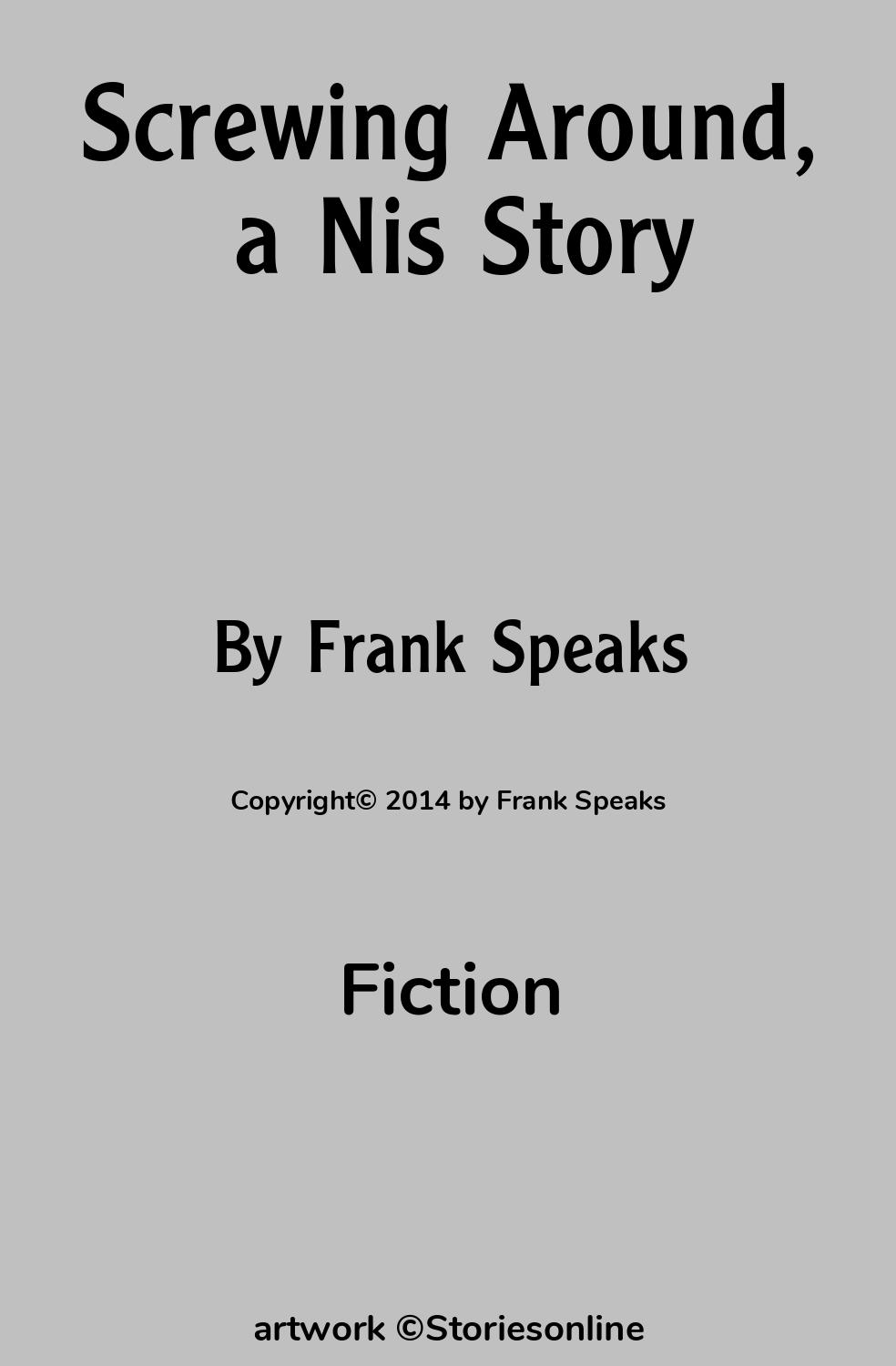 Fiction Sex Story: Screwing Around, a Nis Story: Chapter 1 by Frank Speaks